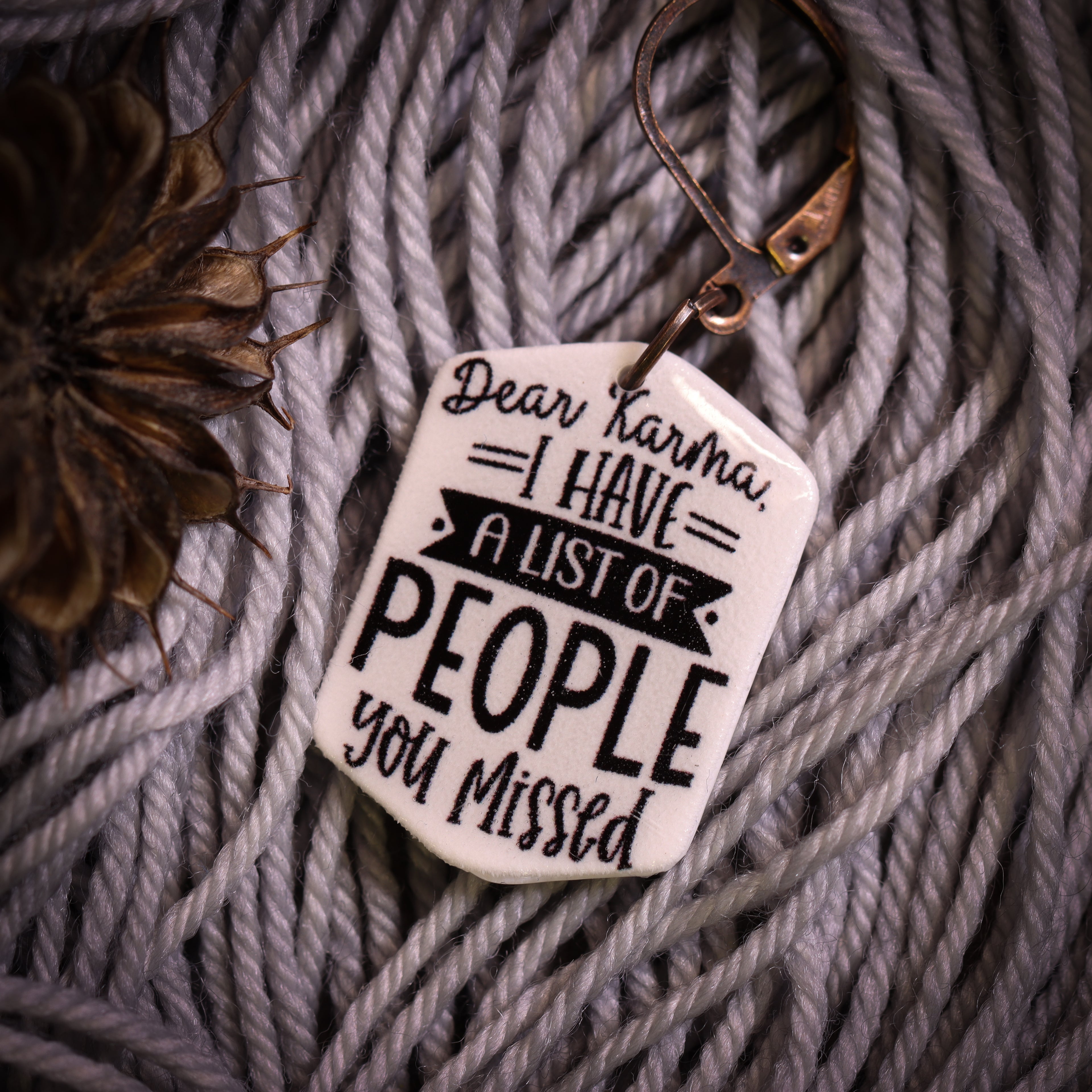 Dear Karma, I Have A List Of People You Missed Stitch Marker
