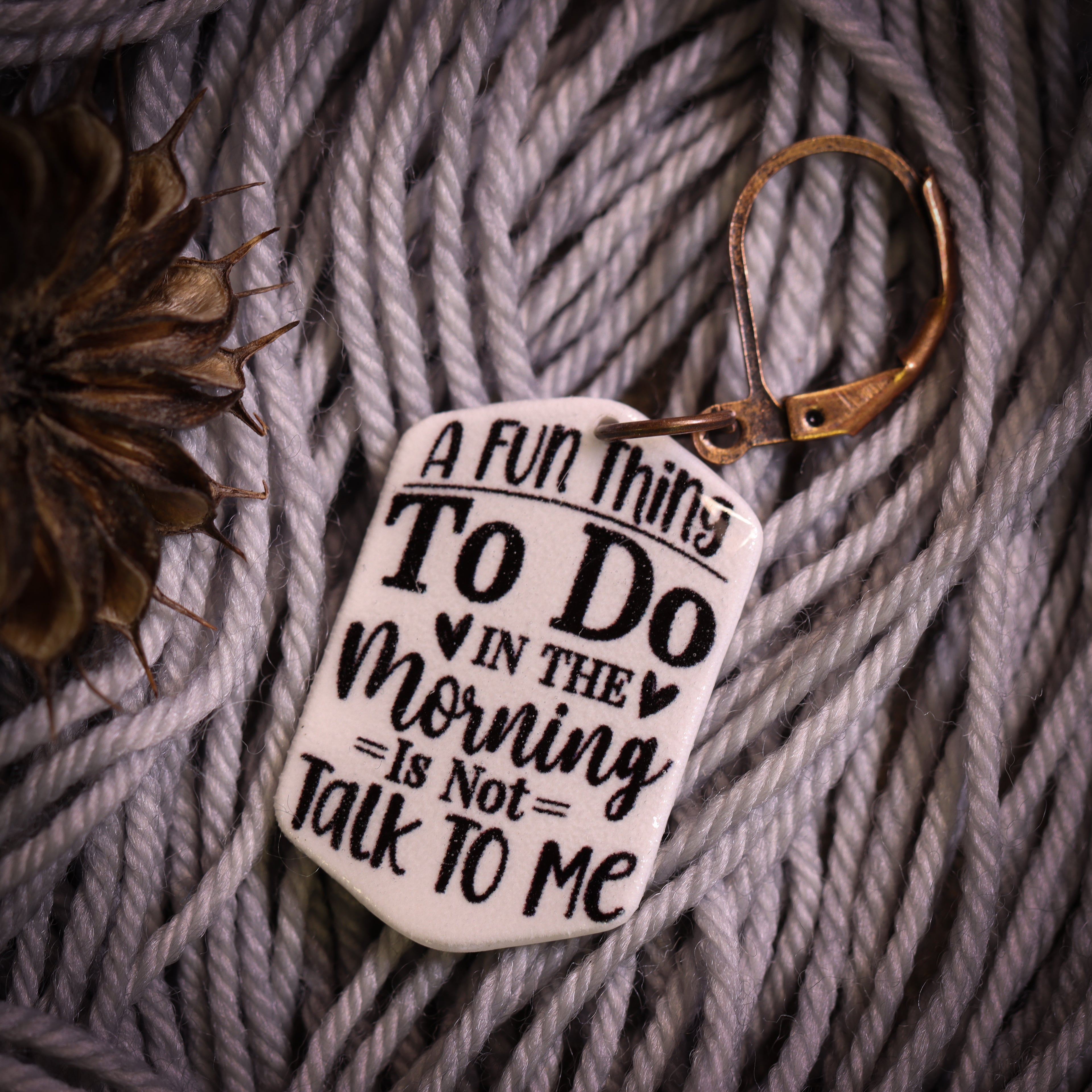 A Fun Thing To Do In The Morning Is Not Talk To Me Stitch Marker