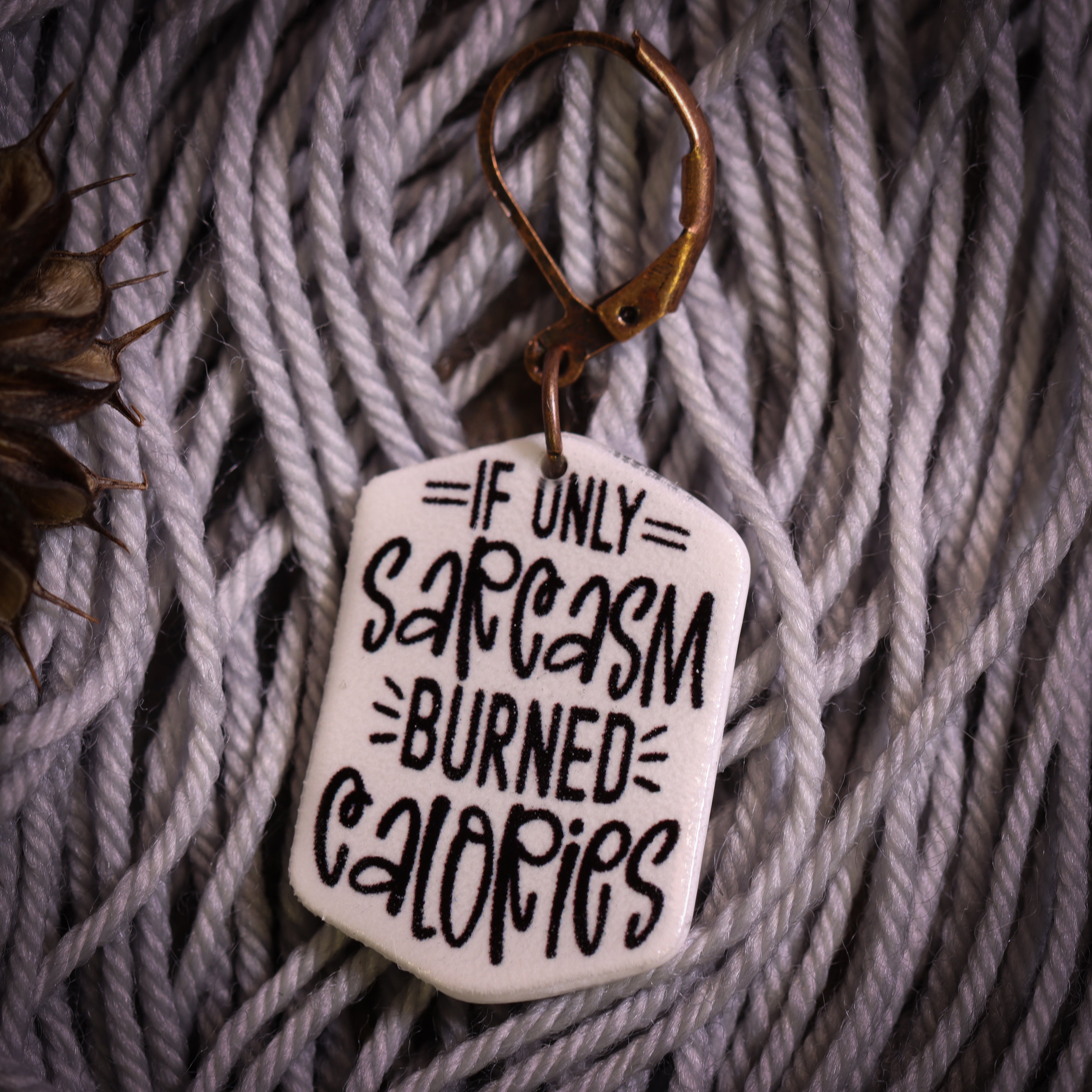 If Only Sarcasm Burned Calories Stitch Marker