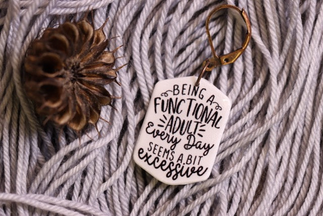 Being a Functional Adult Everyday Seems Excessive Stitch Marker