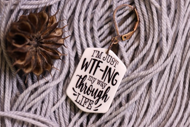 Just WTF-ing Through Life Stitch Marker